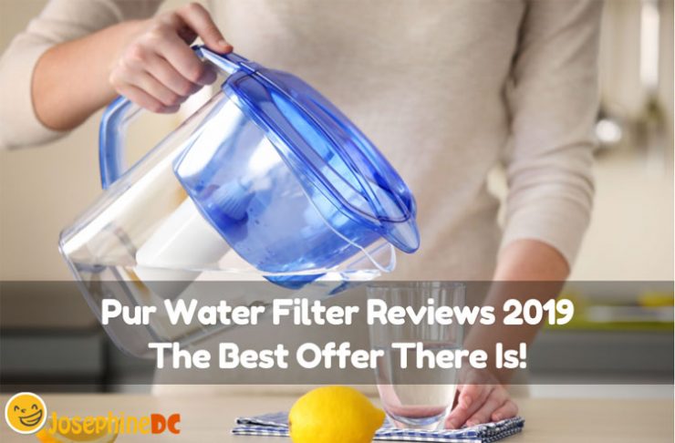 Pur Water Filter Reviews 2019 The Best Offer There Is